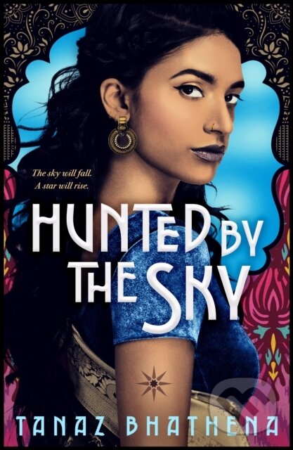 Kniha: Hunted by the Sky (Tanaz Bhathena). Farrar, Straus and Giroux, 2020 Kniha: Hunted by the Sky (Tanaz Bhathena). Farrar, Straus and Giroux, 2020