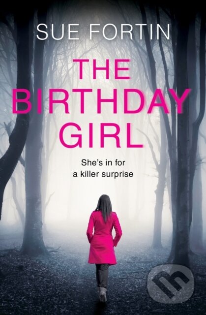 Kniha: The Birthday Girl (Sue Fortin). One More Chapter, 2017 Kniha: The Birthday Girl (Sue Fortin). One More Chapter, 2017