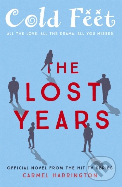 Kniha: Cold Feet: The Lost Years (Carmel Harrington). Hodder Paperback, 2018 Kniha: Cold Feet: The Lost Years (Carmel Harrington). Hodder Paperback, 2018