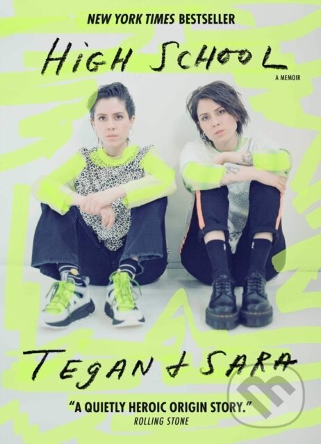 Kniha: High School: A Memoir (Sara Quin a Tegan Quin). Virago, 2020 Kniha: High School: A Memoir (Sara Quin a Tegan Quin). Virago, 2020