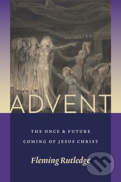 Kniha: Advent (Fleming Rutledge). , 2018 Kniha: Advent (Fleming Rutledge). , 2018