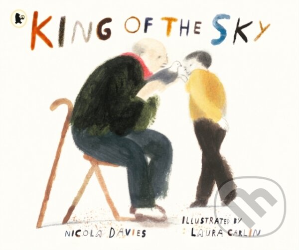 Kniha: King of the Sky (Nicola Davies). Walker books, 2018 Kniha: King of the Sky (Nicola Davies). Walker books, 2018