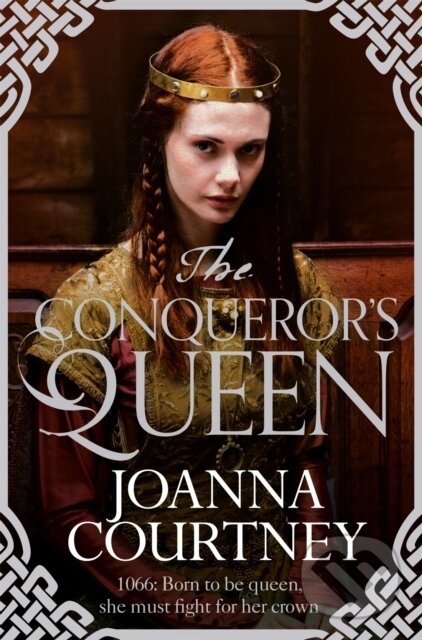 Kniha: The Conqueror's Queen (Joanna Courtney). Pan Books, 2018 Kniha: The Conqueror's Queen (Joanna Courtney). Pan Books, 2018