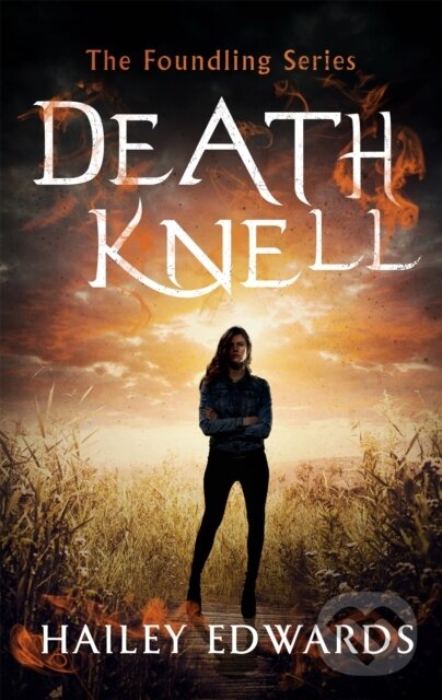 Kniha: Death Knell (Hailey Edwards). Piatkus, 2018 Kniha: Death Knell (Hailey Edwards). Piatkus, 2018