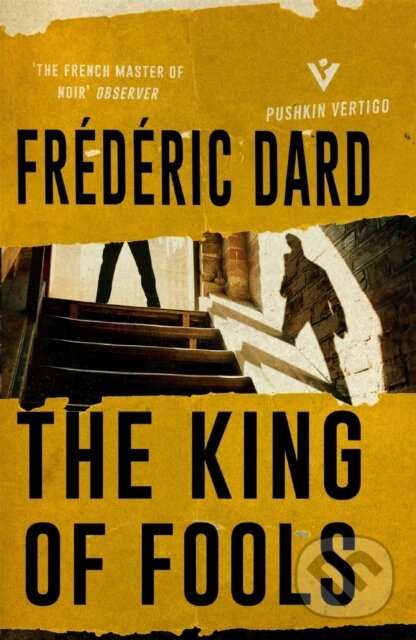 Kniha: The King of Fools (Frederic Dard). Pushkin, 2017 Kniha: The King of Fools (Frederic Dard). Pushkin, 2017