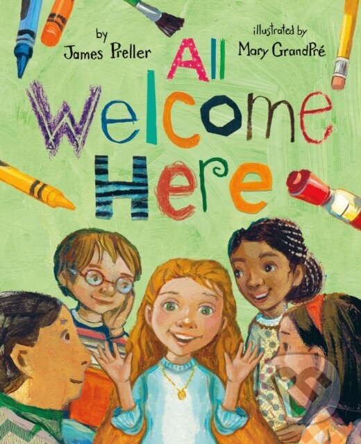 Kniha: All Welcome Here (James Preller). Feiwel and Friends, 2020 Kniha: All Welcome Here (James Preller). Feiwel and Friends, 2020