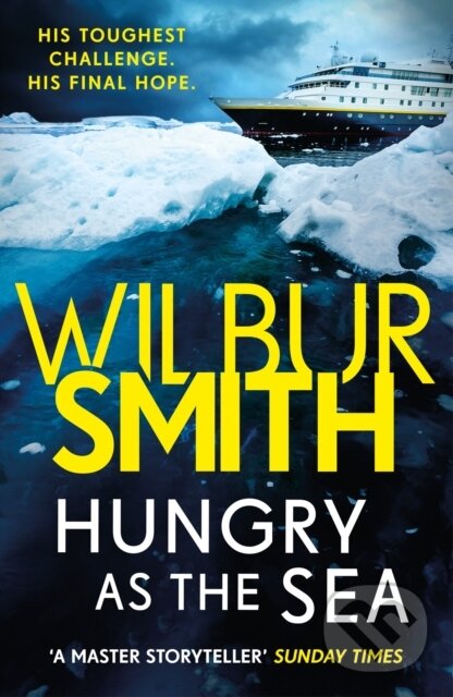 Kniha: Hungry as the Sea (Wilbur Smith). Zaffre, 2018 Kniha: Hungry as the Sea (Wilbur Smith). Zaffre, 2018