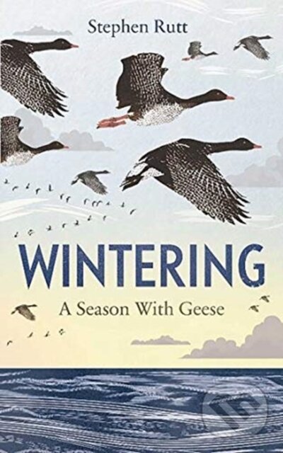 Kniha: Wintering (Stephen Rutt). Elliott and Thompson, 2020 Kniha: Wintering (Stephen Rutt). Elliott and Thompson, 2020