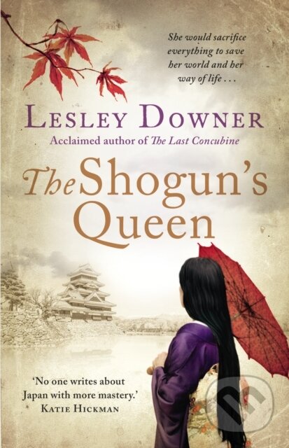 Kniha: The Shogun's Queen (Lesley Downer). Corgi Books, 2017 Kniha: The Shogun's Queen (Lesley Downer). Corgi Books, 2017