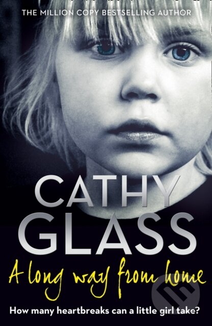 Kniha: A Long Way from Home (Cathy Glass). HarperCollins, 2018 Kniha: A Long Way from Home (Cathy Glass). HarperCollins, 2018