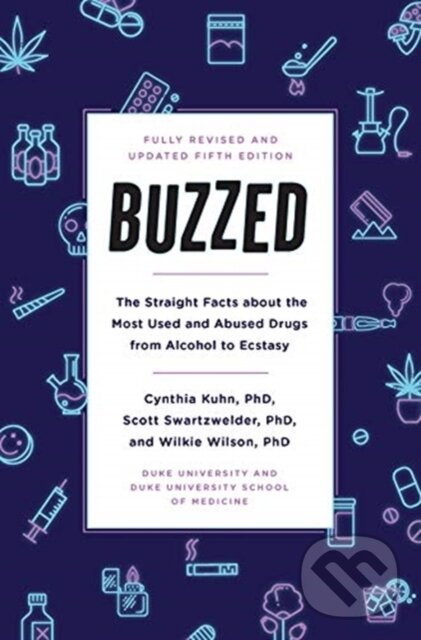 Kniha: Buzzed (Cynthia Kuhn, Wilkie Wilson a Scott Swartzwelder). WW Norton & Co, 2019 Kniha: Buzzed (Cynthia Kuhn, Wilkie Wilson a Scott Swartzwelder). WW Norton & Co, 2019