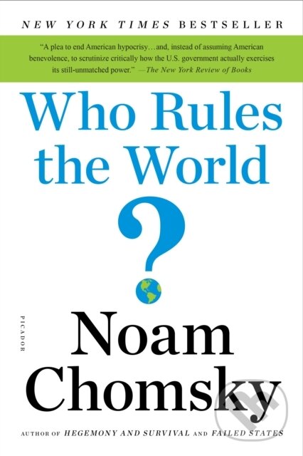 Kniha: Who Rules the World? (Noam Chomsky). Picador, 2017 Kniha: Who Rules the World? (Noam Chomsky). Picador, 2017