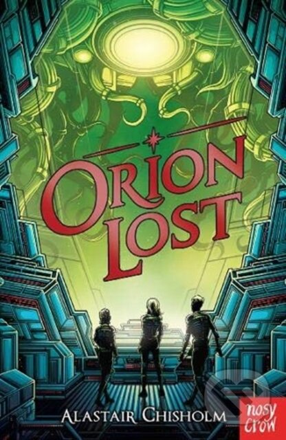 Kniha: Orion Lost (Alistair Chisholm). Nosy Crow, 2020 Kniha: Orion Lost (Alistair Chisholm). Nosy Crow, 2020