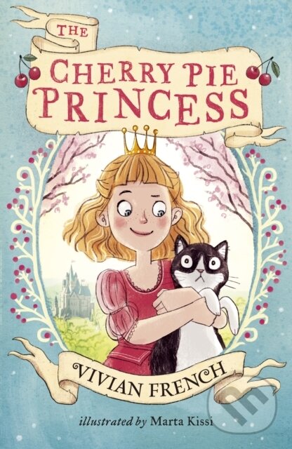 Kniha: The Cherry Pie Princess (Vivian French). Walker books, 2017 Kniha: The Cherry Pie Princess (Vivian French). Walker books, 2017