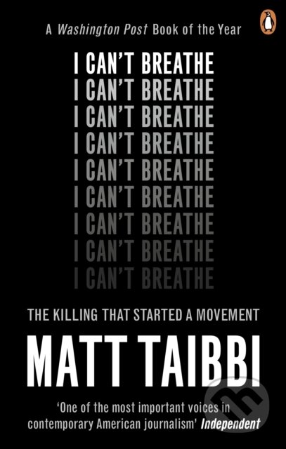Kniha: I Can't Breathe (Matt Taibbi). WH Allen, 2018 Kniha: I Can't Breathe (Matt Taibbi). WH Allen, 2018