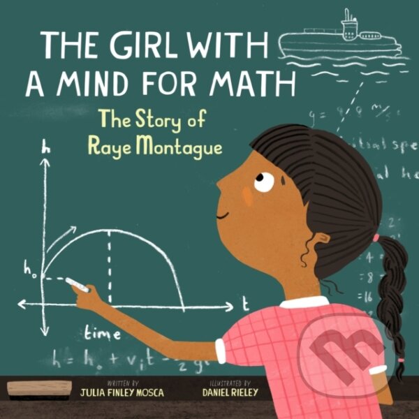 Kniha: The Girl With a Mind For Math (Julia Finley Mosca). , 2020 Kniha: The Girl With a Mind For Math (Julia Finley Mosca). , 2020