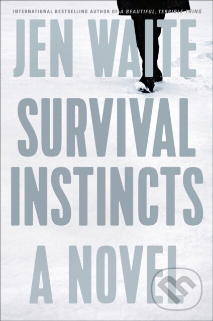 Kniha: Survival Instincts (Jen Waite). , 2020 Kniha: Survival Instincts (Jen Waite). , 2020