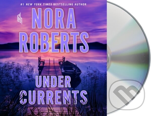 Kniha: Under Currents (Nora Roberts). , 2019 Kniha: Under Currents (Nora Roberts). , 2019