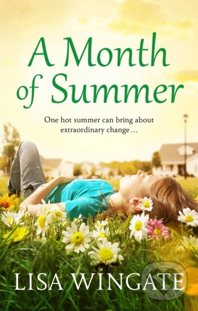 Kniha: A Month of Summer (Lisa Wingate). Quercus, 2020 Kniha: A Month of Summer (Lisa Wingate). Quercus, 2020