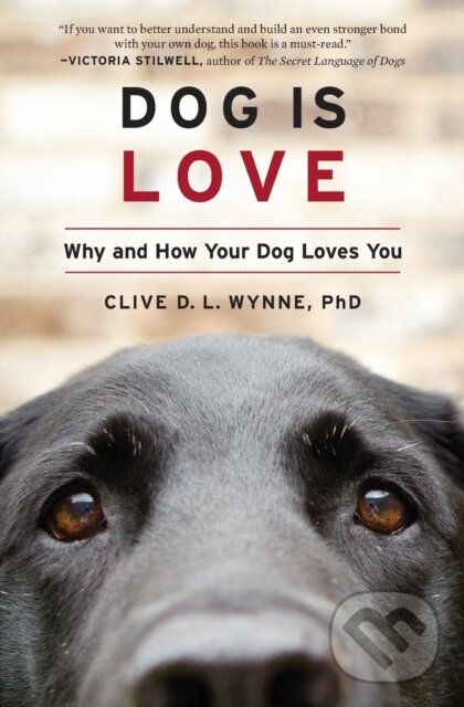 Kniha: Dog Is Love (Clive D. L. Wynne). Mariner Books, 2020 Kniha: Dog Is Love (Clive D. L. Wynne). Mariner Books, 2020