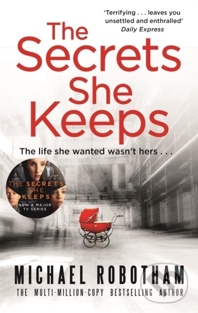 Kniha: The Secrets She Keeps (Michael Robotham). Sphere, 2018 Kniha: The Secrets She Keeps (Michael Robotham). Sphere, 2018
