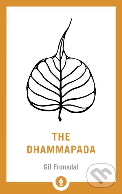 Kniha: The Dhammapada (Gil Fronsdal). , 2018 Kniha: The Dhammapada (Gil Fronsdal). , 2018