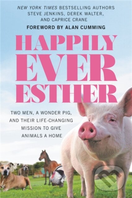 Kniha: Happily Ever Esther (Caprice Crane, Steve Jenkins a Derek Walter). Grand Central Publishing, 2019 Kniha: Happily Ever Esther (Caprice Crane, Steve Jenkins a Derek Walter). Grand Central Publishing, 2019