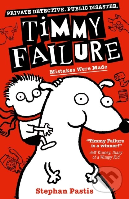Kniha: Timmy Failure: Mistakes Were Made (Stephan Pastis). Walker books, 2019 Kniha: Timmy Failure: Mistakes Were Made (Stephan Pastis). Walker books, 2019
