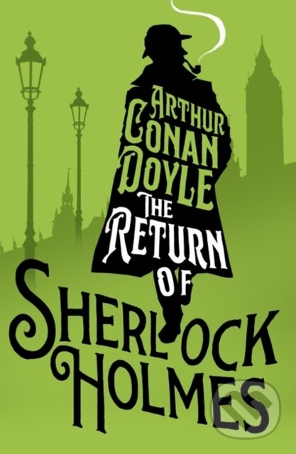 Kniha: The Return of Sherlock Holmes (Conan Doyle Arthur). Alma Classics, 2020 Kniha: The Return of Sherlock Holmes (Conan Doyle Arthur). Alma Classics, 2020