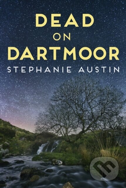Kniha: Dead on Dartmoor (Stephanie Austin). Allison & Busby, 2020 Kniha: Dead on Dartmoor (Stephanie Austin). Allison & Busby, 2020