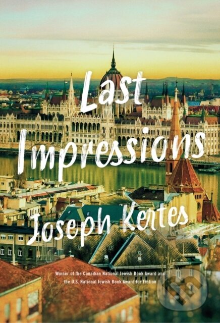 Kniha: Last Impressions (Joseph Kertes). Prentice Hall, 2020 Kniha: Last Impressions (Joseph Kertes). Prentice Hall, 2020