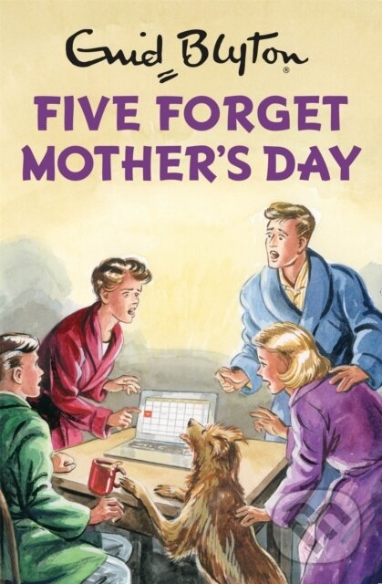 Kniha: Five Forget Mother's Day (Bruno Vincent). Quercus, 2017 Kniha: Five Forget Mother's Day (Bruno Vincent). Quercus, 2017