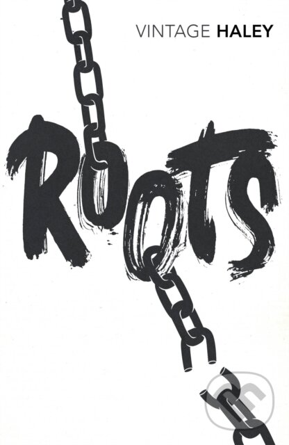 Kniha: Roots (Alex Haley). Vintage, 2018 Kniha: Roots (Alex Haley). Vintage, 2018