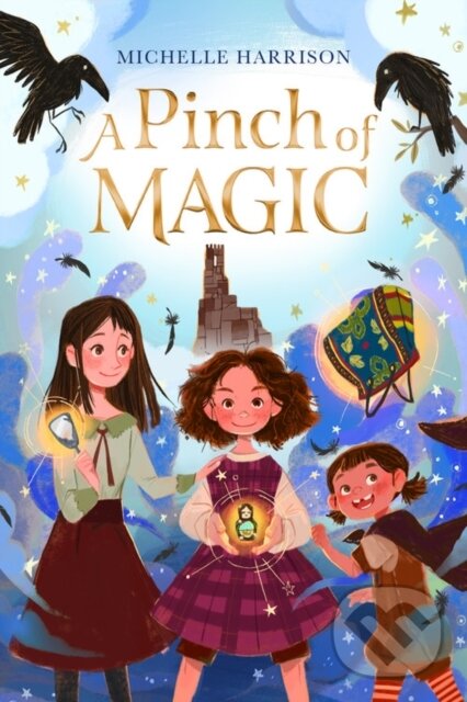 Kniha: A Pinch of Magic (Michelle Harrison). Clarion Books, 2020 Kniha: A Pinch of Magic (Michelle Harrison). Clarion Books, 2020