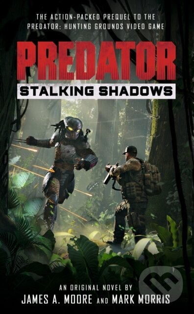Kniha: Predator: Stalking Shadows (James A. Moore). Titan Books, 2020 Kniha: Predator: Stalking Shadows (James A. Moore). Titan Books, 2020