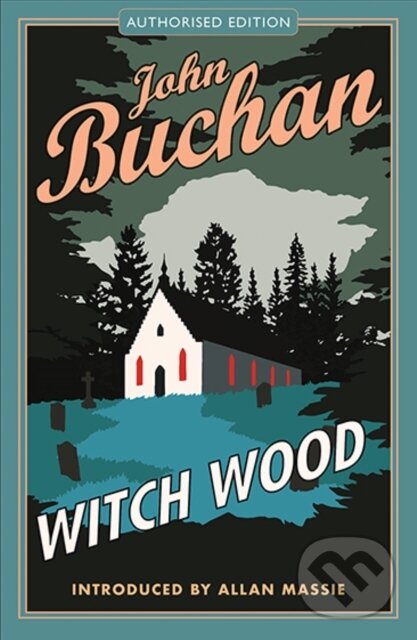 Kniha: Witch Wood (John Buchan). Birlinn, 2018 Kniha: Witch Wood (John Buchan). Birlinn, 2018