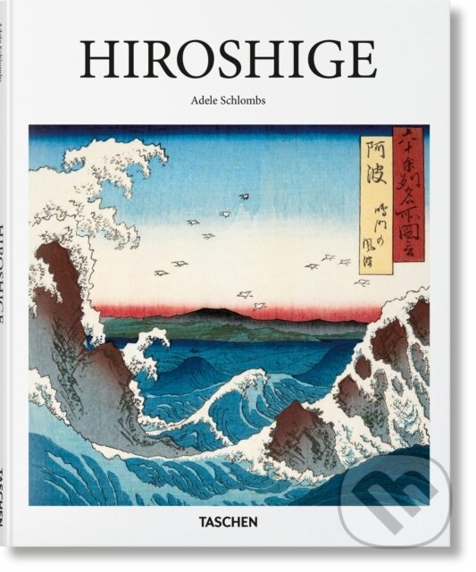 Kniha: Hiroshige (Adele Scholombs). Taschen, 2017 Kniha: Hiroshige (Adele Scholombs). Taschen, 2017
