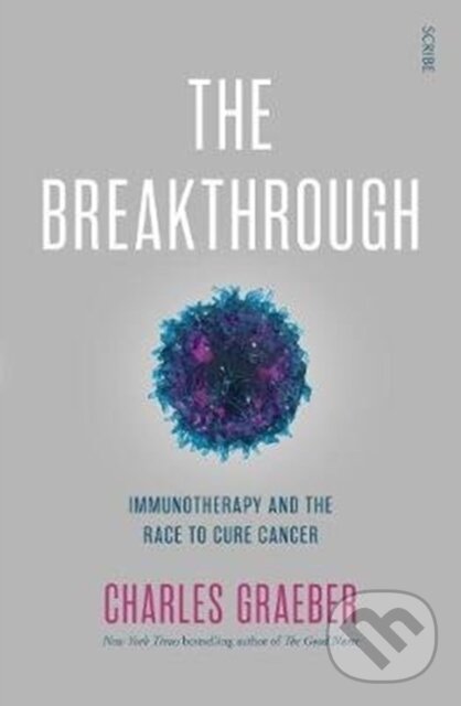 Kniha: The Breakthrough (Charles Graeber). Scribe Publications, 2018 Kniha: The Breakthrough (Charles Graeber). Scribe Publications, 2018