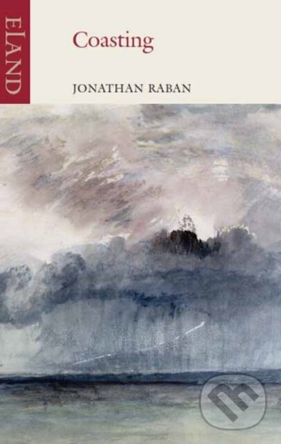 Kniha: Coasting (Jonathan Raban). , 2018 Kniha: Coasting (Jonathan Raban). , 2018