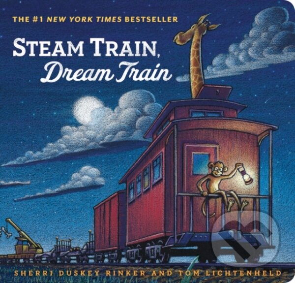 Kniha: Steam Train, Dream Train (Sherri D Rinker). Chronicle Books, 2018 Kniha: Steam Train, Dream Train (Sherri D Rinker). Chronicle Books, 2018