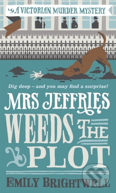 Kniha: Mrs Jeffries Weeds the Plot (Emily Brightwell). Constable, 2018 Kniha: Mrs Jeffries Weeds the Plot (Emily Brightwell). Constable, 2018