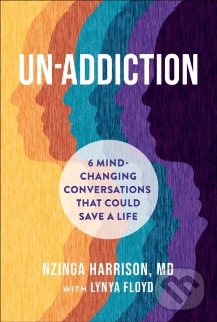 Kniha: Un-Addiction (Lynya Floyd a Nzinga Harrison). , 2024 Kniha: Un-Addiction (Lynya Floyd a Nzinga Harrison). , 2024