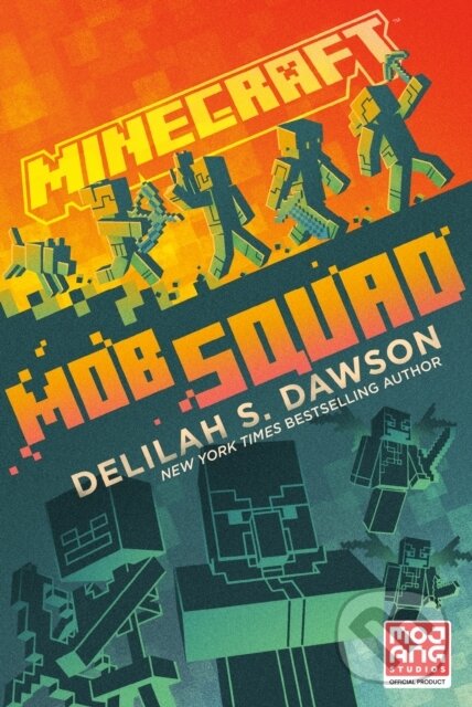 Kniha: Minecraft: Mob Squad (Delilah S. Dawson). Random House, 2022 Kniha: Minecraft: Mob Squad (Delilah S. Dawson). Random House, 2022