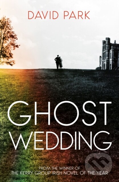 Kniha: Ghost Wedding (David Park). Oneworld Publications, 2025 Kniha: Ghost Wedding (David Park). Oneworld Publications, 2025