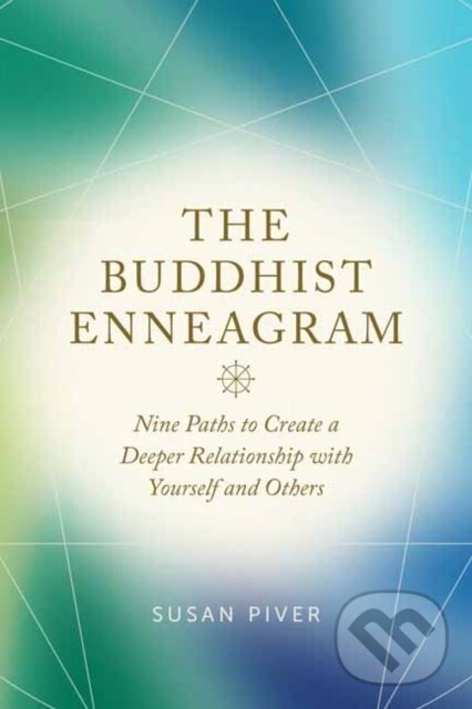 Kniha: The Buddhist Enneagram (Susan Piver). , 2026 Kniha: The Buddhist Enneagram (Susan Piver). , 2026