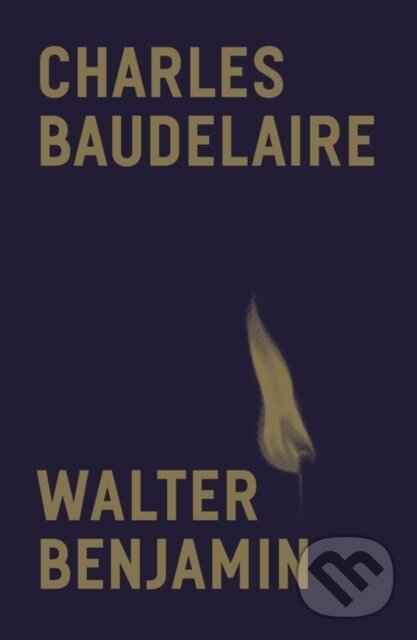 Kniha: Charles Baudelaire (Walter Benjamin). Verso, 2023 Kniha: Charles Baudelaire (Walter Benjamin). Verso, 2023