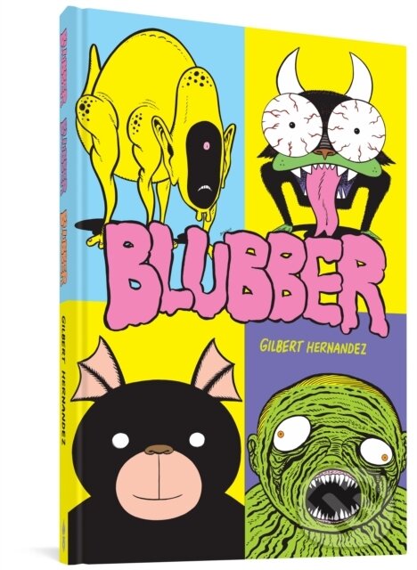 Kniha: Blubber (Gilbert Hernandez). Fantagraphics, 2022 Kniha: Blubber (Gilbert Hernandez). Fantagraphics, 2022