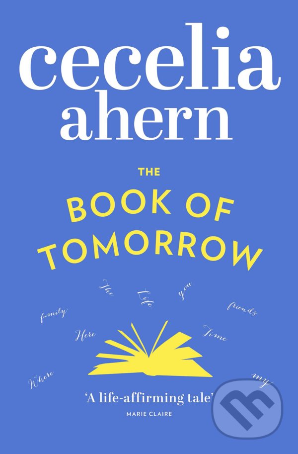 Kniha: The Book of Tomorrow (Cecelia Ahern). HarperCollins, 2012 Kniha: The Book of Tomorrow (Cecelia Ahern). HarperCollins, 2012