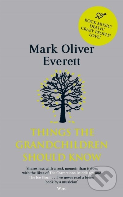 Kniha: Things The Grandchildren Should Know (Mark Oliver Everett). Abacus, 2009 Kniha: Things The Grandchildren Should Know (Mark Oliver Everett). Abacus, 2009