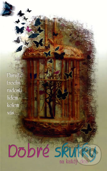 Kniha: Dobré skutky pro každý den (Bohemia Books). Bohemia Books, 2008 Kniha: Dobré skutky pro každý den (Bohemia Books). Bohemia Books, 2008